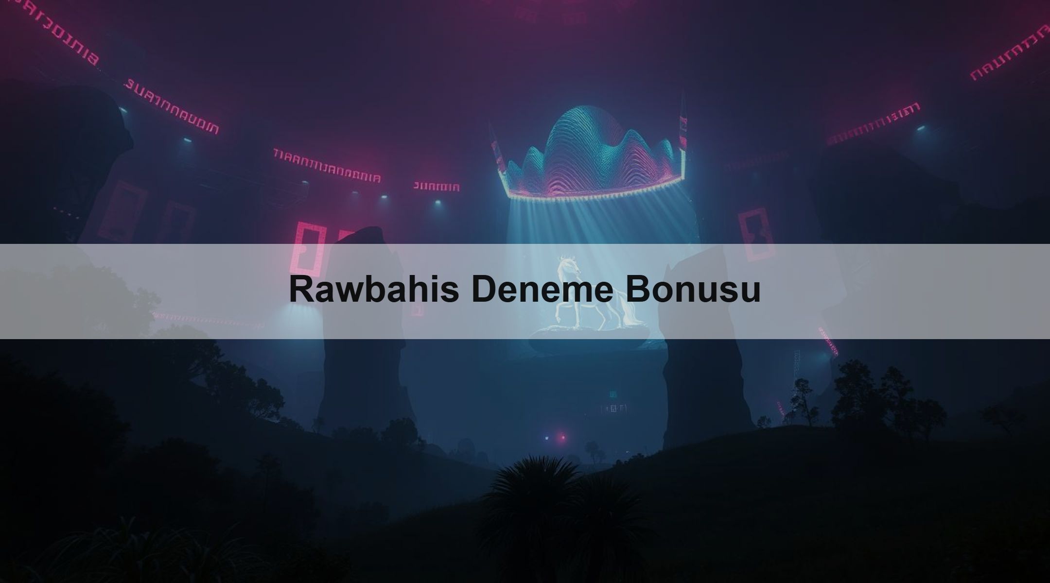Rawbahis Deneme Bonusu