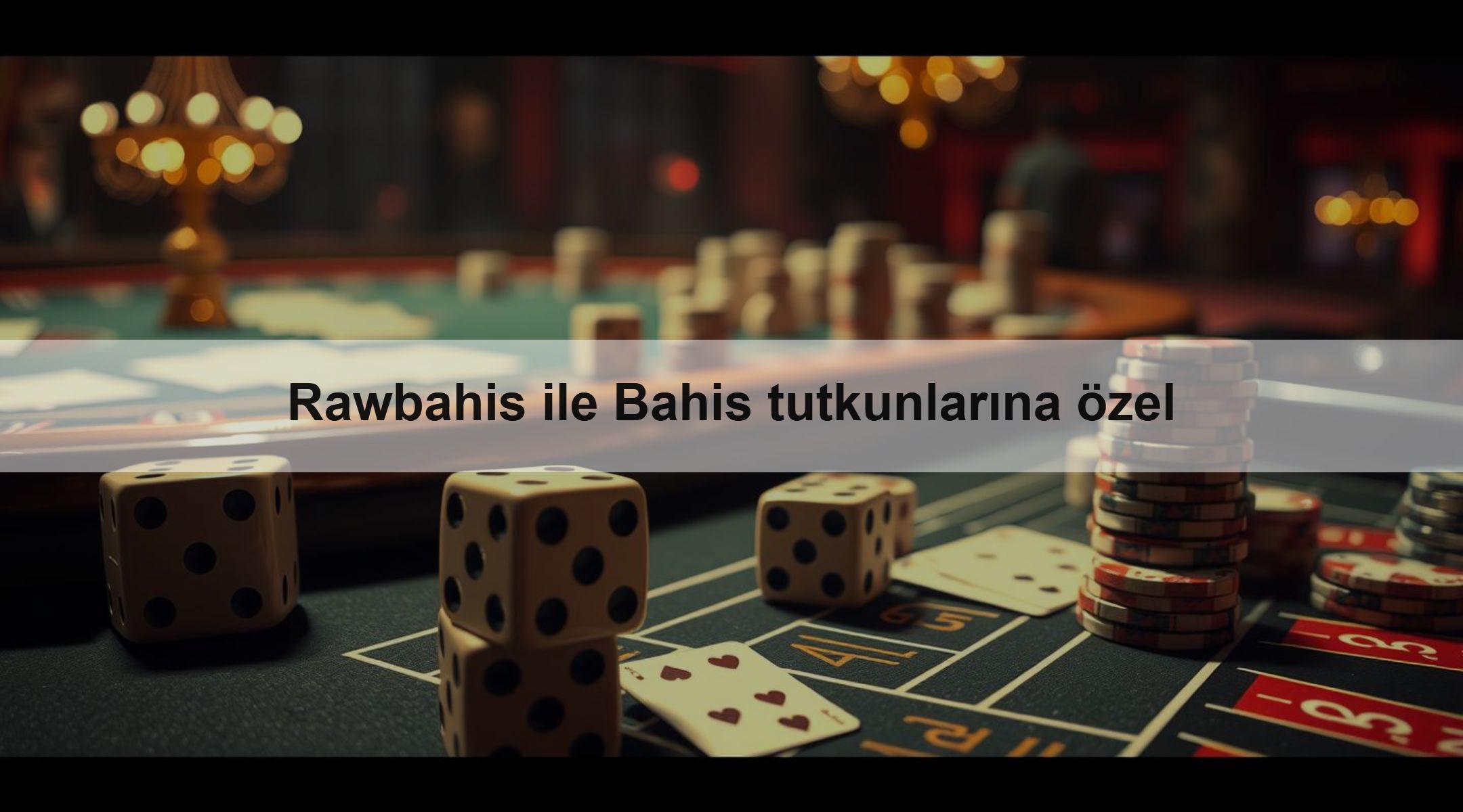 Rawbahis ile Bahis tutkunlarına özel