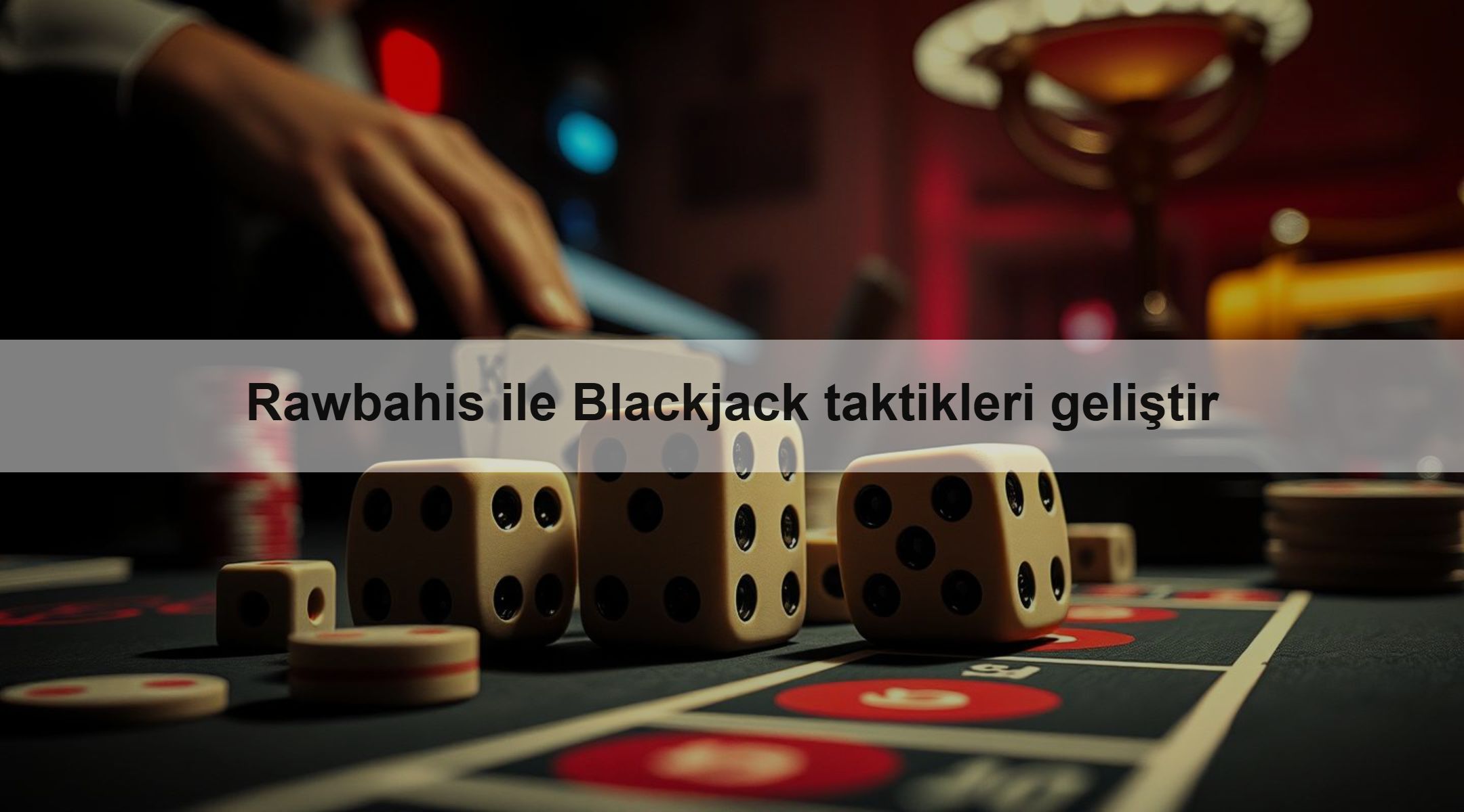 Rawbahis ile Blackjack taktikleri geliştir