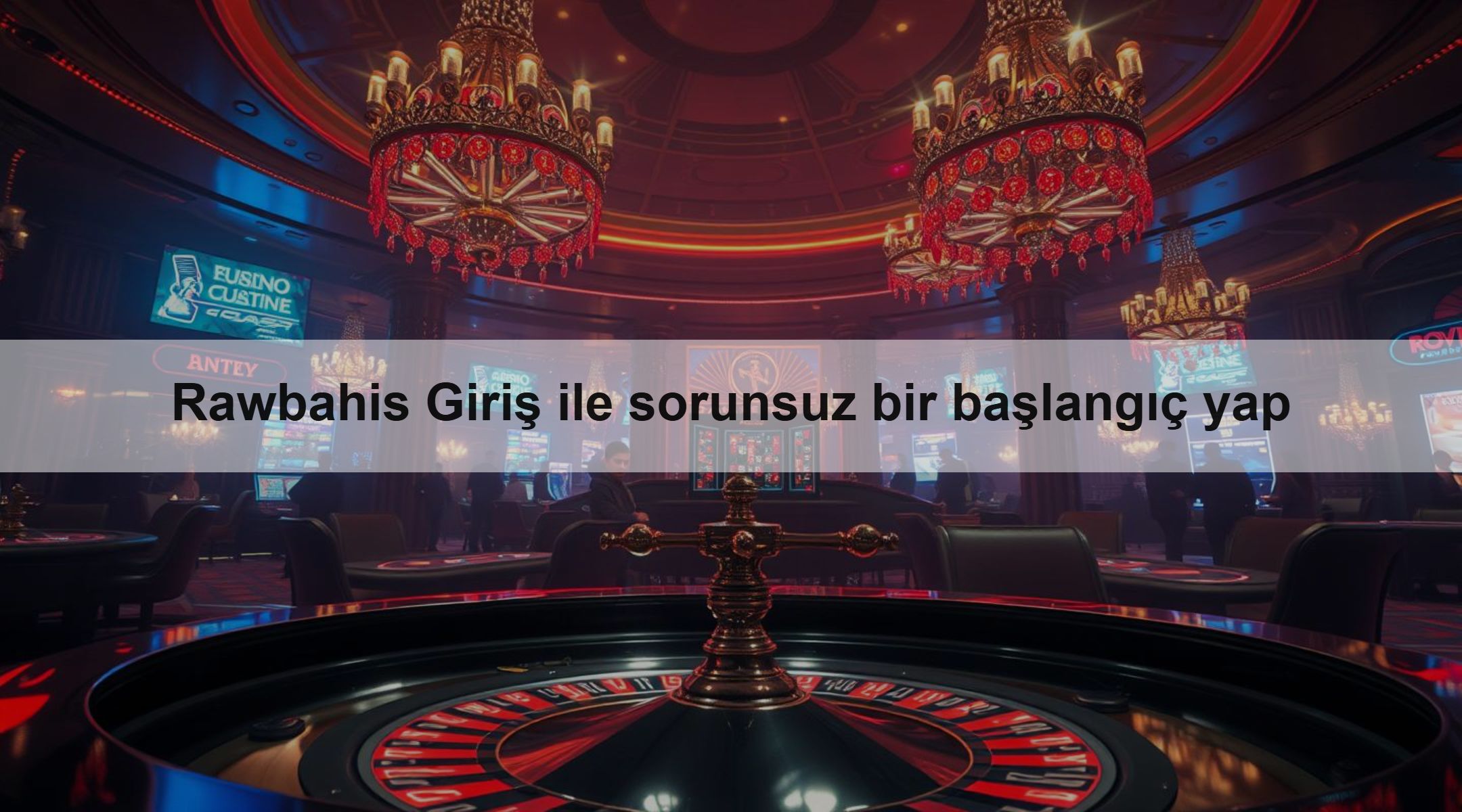 Rawbahis Giriş ile sorunsuz bir başlangıç yap