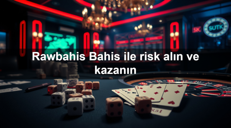 Rawbahis Bahis ile risk alın ve kazanın