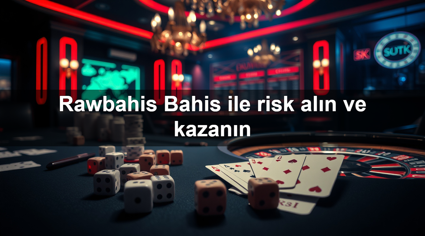 rawbahis bahis ile risk al n ve kazan n 1781107972185